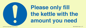 Please only fill the kettle with the amount you need